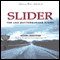 Slider: The Leo Butterburger Story (Unabridged)