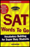 SAT Words to Go: Vocabulary Building for Super Busy Students (Unabridged) audio book by Kaplan