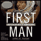 First Man: The Life of Neil A. Armstrong audio book by James R. Hansen