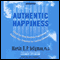 Authentic Happiness: Using the New Positive Psychology to Realize Your Potential for Lasting Fulfillment audio book by Martin E.P. Seligman, Ph.D.