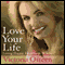 Love Your Life: Living Happy, Healthy, and Whole (Unabridged) audio book by Victoria Osteen