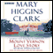 Mount Vernon Love Story: A Novel of George and Martha Washington audio book by Mary Higgins Clark