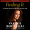 Finding It: And Satisfying My Hunger for Life Without Opening the Fridge (Unabridged) audio book by Valerie Bertinelli