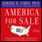 America for Sale: Fighting the New World Order, Surviving a Global Depression, Preserving US Sovereignty audio book by Jerome R. Corsi