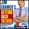 Jim Cramer's Getting Back to Even audio book by James J. Cramer