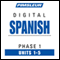 Spanish Phase 1, Unit 01-05: Learn to Speak and Understand Spanish with Pimsleur Language Programs audio book