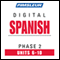 Spanish Phase 1, Unit 06-10: Learn to Speak and Understand Spanish with Pimsleur Language Programs audio book