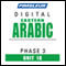 Arabic (East) Phase 3, Unit 18: Learn to Speak and Understand Eastern Arabic with Pimsleur Language Programs audio book by Pimsleur