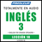 ESL Spanish Phase 3, Unit 18: Learn to Speak and Understand English as a Second Language with Pimsleur Language Programs audio book by Pimsleur