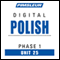 Polish Phase 1, Unit 25: Learn to Speak and Understand Polish with Pimsleur Language Programs audio book by Pimsleur