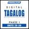Tagalog Phase 1, Unit 26-30: Learn to Speak and Understand Tagalog with Pimsleur Language Programs audio book by Pimsleur