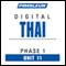 Thai Phase 1, Unit 11: Learn to Speak and Understand Thai with Pimsleur Language Programs audio book by Pimsleur
