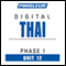 Thai Phase 1, Unit 12: Learn to Speak and Understand Thai with Pimsleur Language Programs audio book by Pimsleur