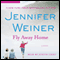 Fly Away Home: A Novel (Unabridged) audio book by Jennifer Weiner