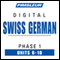 Swiss German Phase 1, Unit 06-10: Learn to Speak and Understand Swiss German with Pimsleur Language Programs audio book by Pimsleur