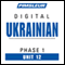 Ukrainian Phase 1, Unit 12: Learn to Speak and Understand Ukrainian with Pimsleur Language Programs audio book by Pimsleur