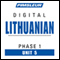 Lithuanian Phase 1, Unit 05: Learn to Speak and Understand Lithuanian with Pimsleur Language Programs audio book by Pimsleur