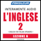 ESL Italian Phase 2, Unit 06: Learn to Speak and Understand English as a Second Language with Pimsleur Language Programs audio book by Pimsleur