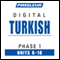 Turkish Phase 1, Unit 06-10: Learn to Speak and Understand Turkish with Pimsleur Language Programs audio book by Pimsleur