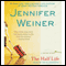 The Half Life (Unabridged) audio book by Jennifer Weiner