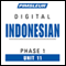Indonesian Phase 1, Unit 11: Learn to Speak and Understand Indonesian with Pimsleur Language Programs audio book by Pimsleur