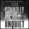 The Unquiet: A Charlie Parker Mystery (Unabridged) audio book by John Connolly