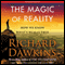 The Magic of Reality: How We Know What's Really True (Unabridged) audio book by Richard Dawkins