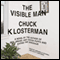 The Visible Man: A Novel (Unabridged) audio book by Chuck Klosterman