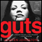 Guts: The Endless Follies and Tiny Triumphs of a Giant Disaster (Unabridged) audio book by Kristen Johnston