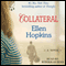 Collateral (Unabridged) audio book by Ellen Hopkins
