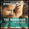 The Marriage Mistake (Unabridged) audio book by Jennifer Probst