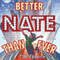 Better Nate Than Ever (Unabridged) audio book by Tim Federle