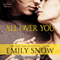 All Over You: A Devoured Novella (Unabridged) audio book by Emily Snow