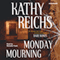 Monday Mourning: Temperance Brennan, Book 7 audio book by Kathy Reichs