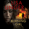 The Burning Girl: A Whispers Story (Unabridged) audio book by Lisa Unger