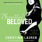 Beautiful Beloved (Unabridged) audio book by Christina Lauren
