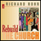Rebuild the Church: Richard Rohr's Challenge for the New Millennium audio book by Richard Rohr