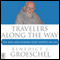 Travelers Along the Way: The Men and Women Who Shaped My Life (Unabridged) audio book by Benedict J. Groeschel