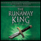 The Runaway King: The Ascendance Trilogy, Book 2 (Unabridged) audio book by Jennifer A. Nielsen