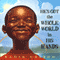 He's Got the Whole World in his Hands (Unabridged) audio book by Kadir Nelson