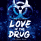 Love is the Drug (Unabridged) audio book by Alaya Dawn Johnson
