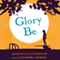 Glory Be (Unabridged) audio book by Augusta Scattergood