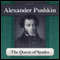 The Queen of Spades: A Pushkin Short Story (Unabridged) audio book by Alexander Pushkin
