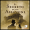 El Secreto de los Assassini [The Secret of the Assassini] (Unabridged) audio book by Mario Escobar Golderos