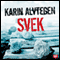 Svek [Betrayal] (Unabridged) audio book by Karin Alvtegen