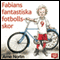 Fabians fantastiska fotbollsskor [Fabian's Amazing Soccer Shoes] (Unabridged) audio book by Arne Norlin