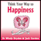 Think Your Way to Happiness (Unabridged) audio book by Dr Windy Dryden, Jack Gordon