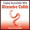 Coping Successfully With Ulcerative Colitis (Unabridged) audio book by Peter Cartwright