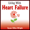 Living With Heart Failure (Unabridged) audio book by Susan Elliot-Wright