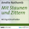 Mit Staunen und Zittern audio book by Amlie Nothomb